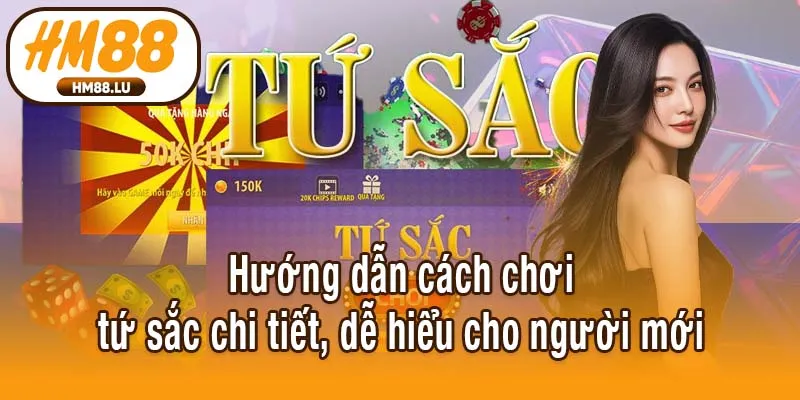 Hướng dẫn cách chơi tứ sắc chi tiết, dễ hiểu cho người mới